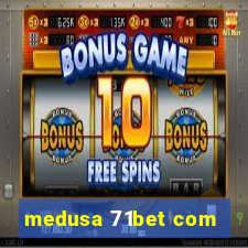 medusa 71bet com